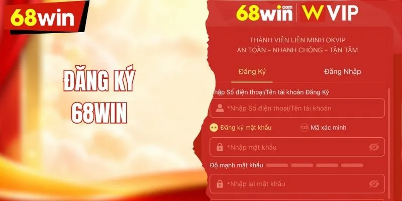 Thao Tác Đăng Ký 68WIN Nhanh Chóng & An Toàn Cho Newbie