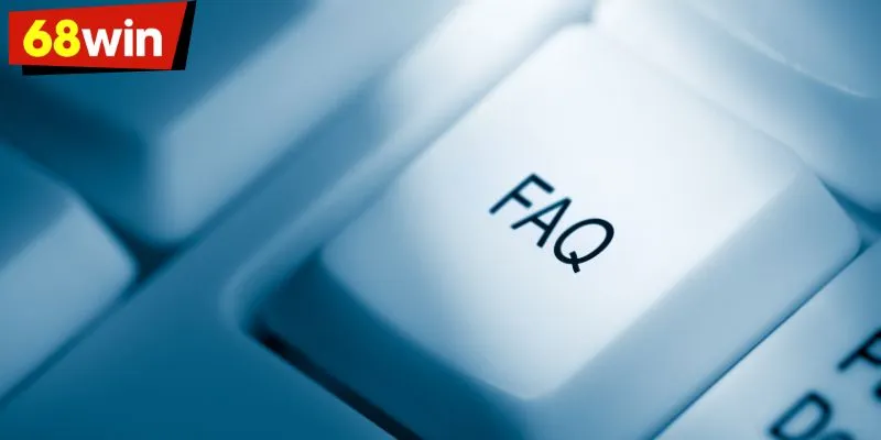 FAQ - Giải đáp câu hỏi về tài khoản 68WIN