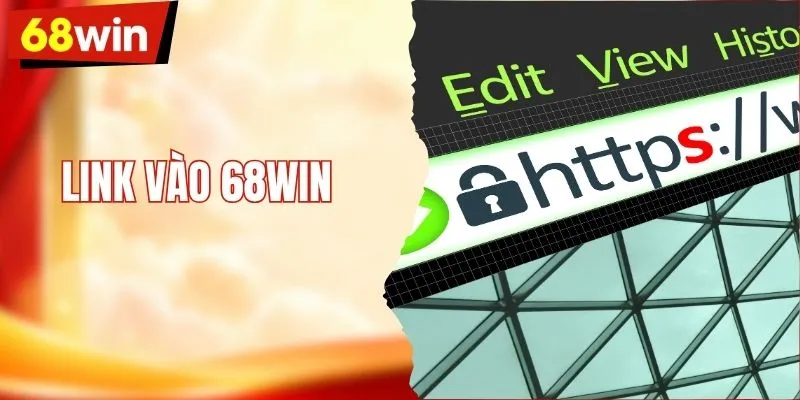 Cập Nhật Link Vào 68WIN Mới Nhất 2026 – Kết Nối An Toàn