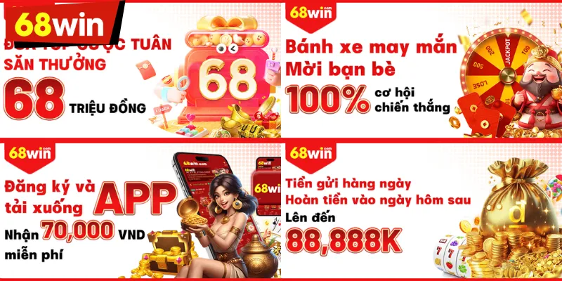 Top 3 loại hình khuyến mãi 68WIN hot nhất